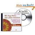 Mit Yoga-Nidra das Leben meistern: Das Energiepotenzial des Unbewussten erkennen und die Kreativit�t der Alpha-Ebene nutzen