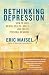 Image of Rethinking Depression: How to Shed Mental Health Labels and Create Personal Meaning