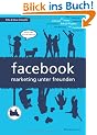 facebook - marketing unter freunden: Dialog statt plumpe Werbung