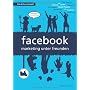 facebook - marketing unter freunden: Dialog statt &hellip von Felix Holzapfel