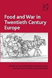 Food and war in twentieth century Europe