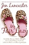 My Fair Lazy: One Reality Television Addict's Attempt to Discover if Not Being A Dumb Ass is the New Black; Or, A Culture-Up Manifesto