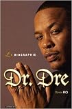 Dr. Dre : La biographie