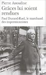 Gr�ces lui soient rendues : Paul Dura...