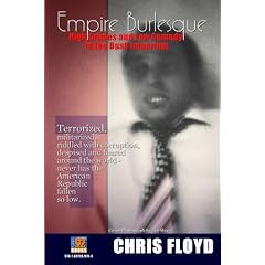 Empire Burlesque - High Crimes and Low Comedy in the Bush Imperium