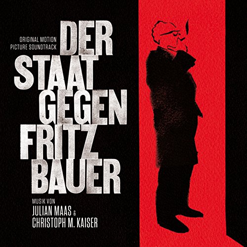 Der Staat gegen Fritz Bauer (Original Motion Picture Soundtrack) Christoph M. Kaiser Julian Maas