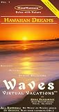 VHS : Hawaiian Dreams / Waves: Virtual Vacations For Relaxation