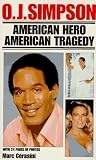 O.J. Simpson: American Hero, American Tragedy: American Hero, American Tragedy (Pinnacle Biography)
