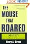 The Mouse that Roared: Disney and the End of Innocence (Culture and Education Series)