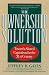 The Ownership Solution: Toward A Shared Capitalism For The Twenty-first Century