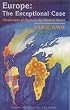 Europe-The Exceptional Case: Parameters of Faith in the Modern World Sarum Theological Lectures