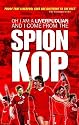 Oh I am a Liverpudlian and I Come from the Spion Kop (Football)