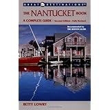 The Nantucket Book: A Complete Guide, Second Edition (A Great Destinations Guide)