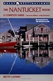 The Nantucket Book: A Complete Guide, Second Edition (A Great Destinations Guide)