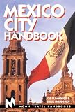 Mexico City Handbook (Moon Travel Handbooks)