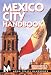 Mexico City Handbook (Moon Travel Handbooks)