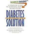 Dr. Bernstein's Diabetes Solution: A Complete Guide to Achieving Normal Blood Sugars by Richard K. Bernstein