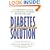 Dr. Bernstein's Diabetes Solution: A Complete Guide to Achieving Normal Blood Sugars