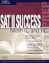 SAT II Success MATH 1C and 2C 2002 (Peterson's SAT II Success)