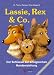 Image of Lassie, Rex und Co: Der Schlüssel zur erfolgreichen Hundeerziehung