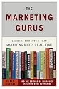 The Marketing Gurus: Lessons from the Best Marketing Books of All Time