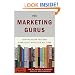 The Marketing Gurus: Lessons from the Best Marketing Books of All Time