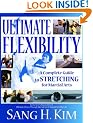 Ultimate Flexibility: A Complete Guide to Stretching for Martial Arts
