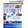 Ultimate Flexibility: A Complete Guide to Stretching for Martial Arts