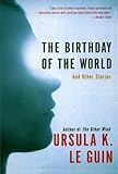 The Birthday of the World: And Other Stories