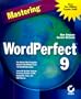 Mastering Wordperfect 9