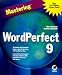 Book Mastering WordPerfect 9