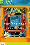 The Periodic Kingdom: A Journey Into The Land Of The Chemical Elements (Science Masters Series)