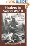 Healers in World War II: An Oral History of the American Medical Corps
