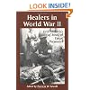 Healers in World War II: An Oral History of the American Medical Corps