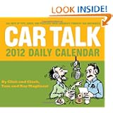 Car Talk 2012 Daily Calendar: 365 Days of Tips, Jokes, and Puzzlers from America's... by Tom Magliozzi