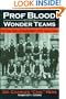 Prof Blood and the Wonder Teams: The True Story of Basketball's First Great Coach
