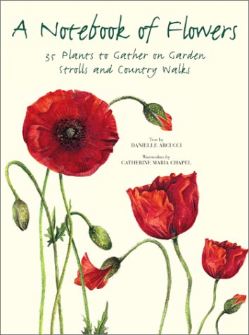 A Notebook of Flowers: 35 Plants to Gather on Garden Strolls