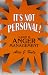 It's Not Personal!