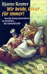 Wir beide, Oskar... f�r immer!