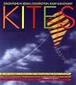 The Magnificent Book of Kites: Explorations in Design, Construction, Enjoyment & Flight
