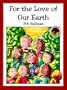 For the Love of Our Earth