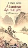 A hauteur des nuages : Chroniques de ma montagne taoïste