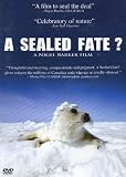 A Sealed Fate?
