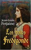 Les reines pourpres, Tome 1 : Les voiles de Frédégonde