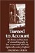 Turned to Account: The Forms and Functions of Criminal Biography in Late Seventeenth- and Early Eighteenth-Century England