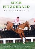 Mick Fitzgerald: A Jump-jockeys Life