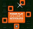 Poker Flat Vol..5-Bets'N'Bluffs