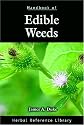 Handbook of Edible Weeds: Herbal Reference Library