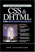 Essential CSS and DHTML for Web Professionals (2nd Edition) (Essential Series for Web Professionals)