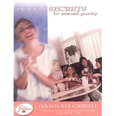 Discover Seven Secrets to Sexual Purity: A 10-Session Retreat or Bible Study Based on the Book and the Bride Wore White (Fantastic Book for Teen Girls)